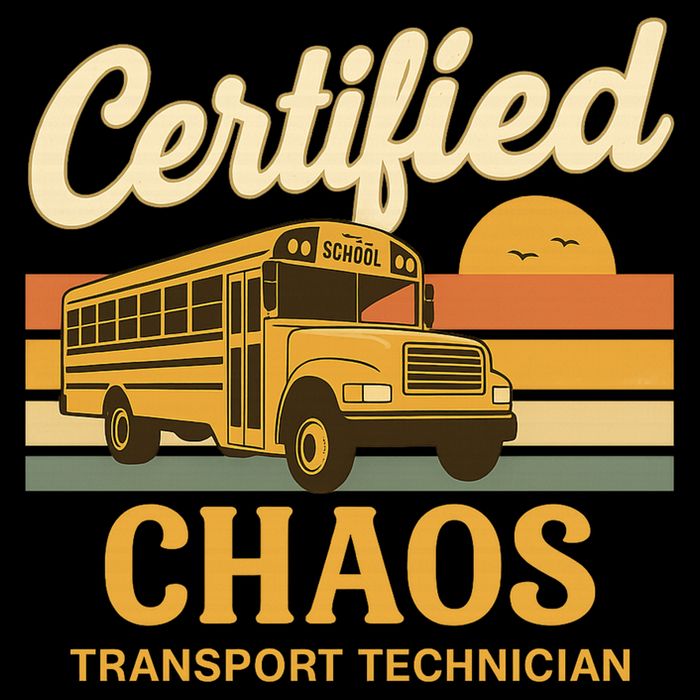 Certified Chaos Transport Technician School Bus Driver Funny  Toddler T-Shirt