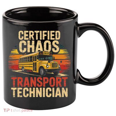 Certified Chaos Transport Technician School Bus Design 11oz C Handle Ceramic Mug