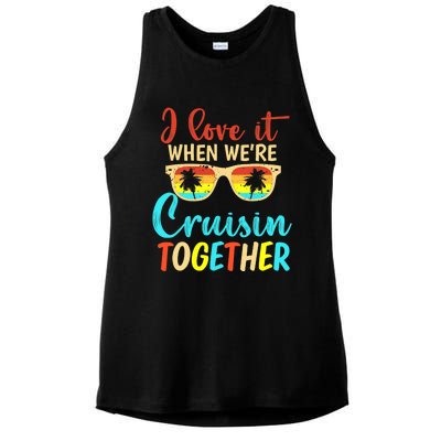 Cousin Cruise Trip I Love It When We're Cruising Together Ladies PosiCharge Tri-Blend Wicking Tank