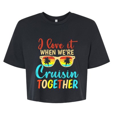 Cousin Cruise Trip I Love It When We're Cruising Together Bella+Canvas Jersey Crop Tee