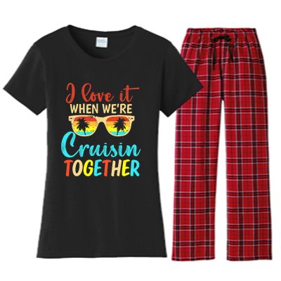 Cousin Cruise Trip I Love It When We're Cruising Together Women's Flannel Pajama Set