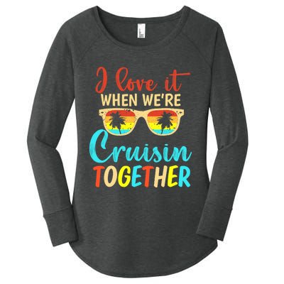 Cousin Cruise Trip I Love It When We're Cruising Together Women's Perfect Tri Tunic Long Sleeve Shirt