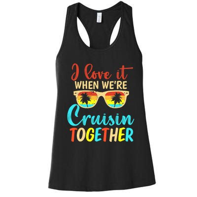 Cousin Cruise Trip I Love It When We're Cruising Together Women's Racerback Tank