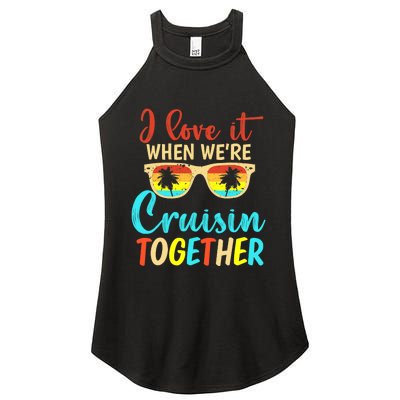 Cousin Cruise Trip I Love It When We're Cruising Together Women's Perfect Tri Rocker Tank