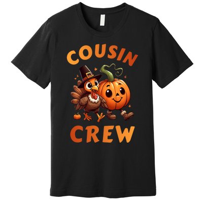 Cousin Crew Thanksgiving Family Matching Turkey Day Fall Premium T-Shirt