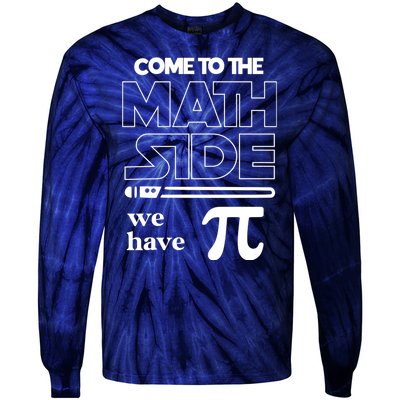 Cool Come To The Math Side We Have Pi Tie-Dye Long Sleeve Shirt