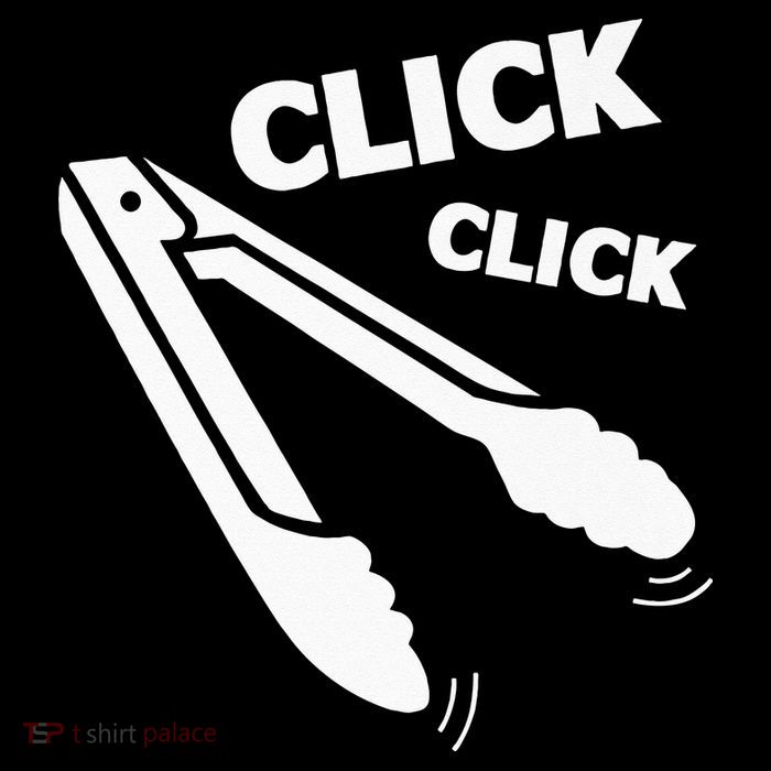 Click Click Tongs BBQ Barbecue Funny T-Shirt