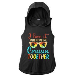 Cousin Cruise Trip I Love It When Were Cruising Together Ladies PosiCharge Tri-Blend Wicking Draft Hoodie Tank