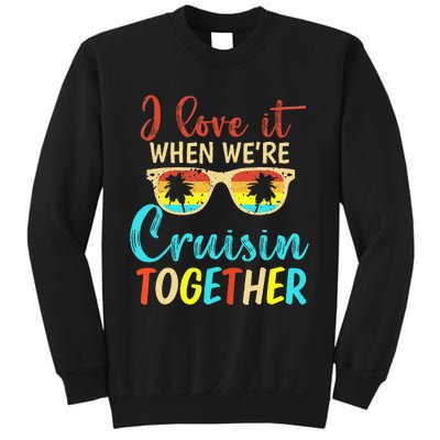 Cousin Cruise Trip I Love It When Were Cruising Together Sweatshirt