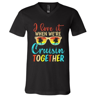 Cousin Cruise Trip I Love It When Were Cruising Together V-Neck T-Shirt