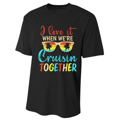 Cousin Cruise Trip I Love It When Were Cruising Together Performance Sprint T-Shirt