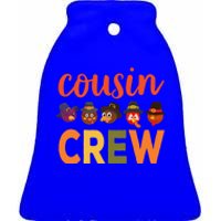 Cousin Crew Thanksgiving Great Gift Cool Gift Ceramic Bell Ornament