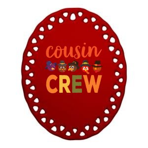 Cousin Crew Thanksgiving Great Gift Cool Gift Ceramic Oval Ornament