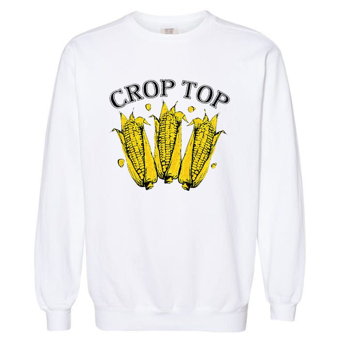 Corn Crop Top Funny Farmer Farming Corn Lover Summer Garment-Dyed Sweatshirt