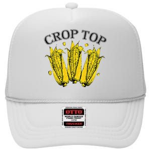 Corn Crop Top Funny Farmer Farming Corn Lover Summer High Crown Mesh Back Trucker Hat