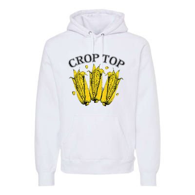 Corn Crop Top Funny Farmer Farming Corn Lover Summer Premium Hoodie