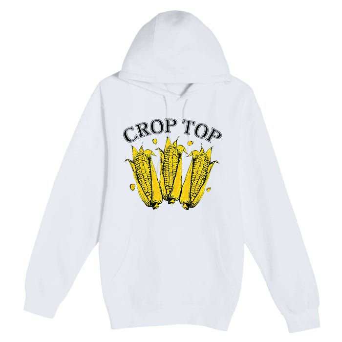 Corn Crop Top Funny Farmer Farming Corn Lover Summer Premium Pullover Hoodie