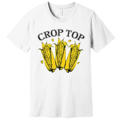 Corn Crop Top Funny Farmer Farming Corn Lover Summer Premium T-Shirt