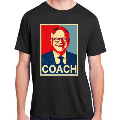 Coach! Coach Tim Walz Tribute Harris Walz Election 2024 Adult ChromaSoft Performance T-Shirt