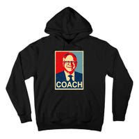 Coach! Coach Tim Walz Tribute Harris Walz Election 2024 Tall Hoodie