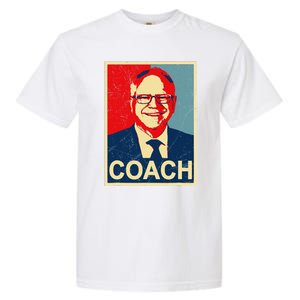 Coach! Coach Tim Walz Tribute Harris Walz Election 2024 Garment-Dyed Heavyweight T-Shirt