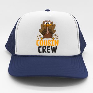 Cousin Crew Thanksgiving Turkey Turkey Cousin Crew Funny Gift Trucker Hat