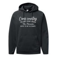 Cross Country The Only Sport Where The Parents Be In Shape Performance Fleece Hoodie