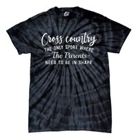 Cross Country The Only Sport Where The Parents Be In Shape Tie-Dye T-Shirt