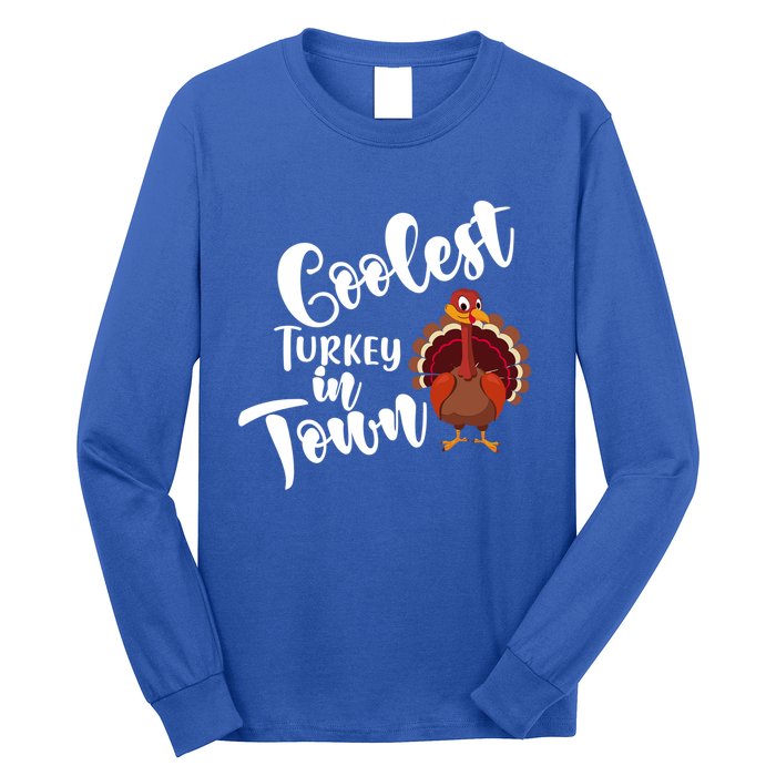 Cute Coolest Turkey In Town Thanksgiving Autumn Fall Design Cute Gift Long Sleeve Shirt