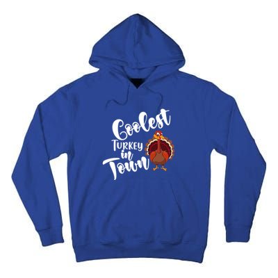 Cute Coolest Turkey In Town Thanksgiving Autumn Fall Design Cute Gift Tall Hoodie