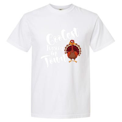 Cute Coolest Turkey In Town Thanksgiving Autumn Fall Design Cute Gift Garment-Dyed Heavyweight T-Shirt