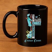 Christian Cross Teal Ribbon Survivor Fighter Ovarian Cancer 11oz C Handle Ceramic Mug