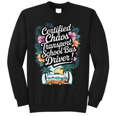 Certified Chaos Transport School Bus Driver DAD Teacher Sweatshirt