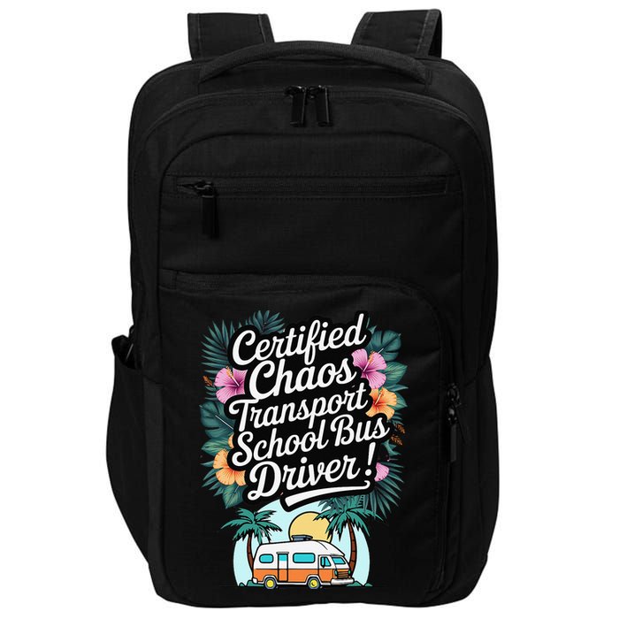 Certified Chaos Transport School Bus Driver DAD Teacher Impact Tech Backpack