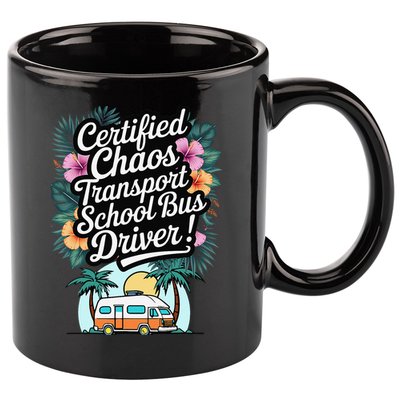 Certified Chaos Transport School Bus Driver DAD Teacher 11oz C Handle Ceramic Mug