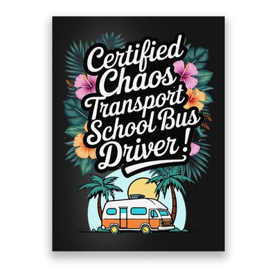 Certified Chaos Transport School Bus Driver DAD Teacher Poster