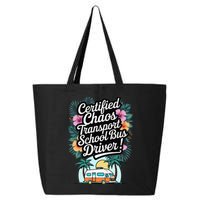 Certified Chaos Transport School Bus Driver DAD Teacher 25L Jumbo Tote