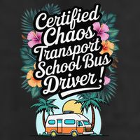 Certified Chaos Transport School Bus Driver DAD Teacher 25L Jumbo Tote