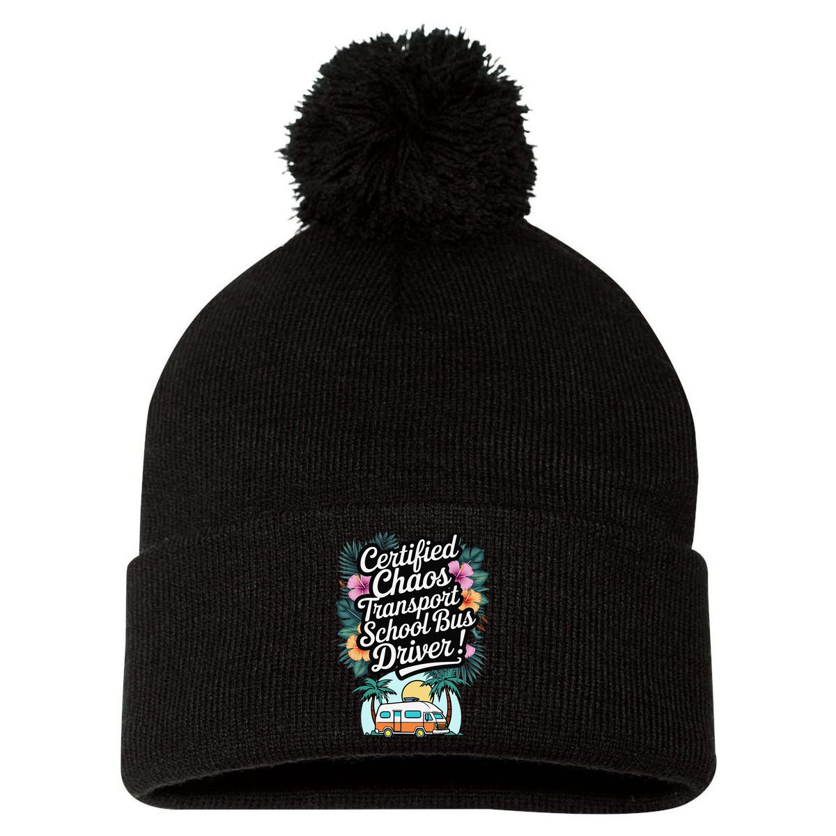 Certified Chaos Transport School Bus Driver DAD Teacher Pom Pom 12in Knit Beanie