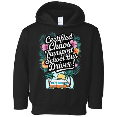 Certified Chaos Transport School Bus Driver DAD Teacher Toddler Hoodie