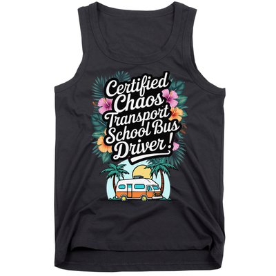 Certified Chaos Transport School Bus Driver DAD Teacher Tank Top