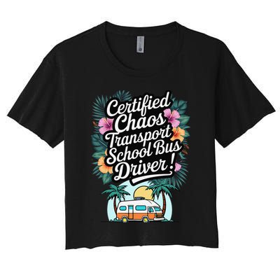 Certified Chaos Transport School Bus Driver DAD Teacher Women's Crop Top Tee