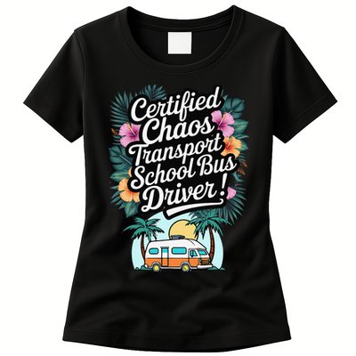 Certified Chaos Transport School Bus Driver DAD Teacher Womens T-Shirt
