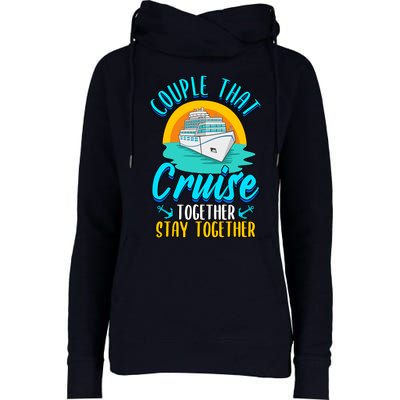 Cruising Couples That Cruise Together Stay Together Womens Funnel Neck Pullover Hood