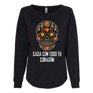 Caza Con Todu Tu Corazon Halloween Sugar Skull Womens California Wash Sweatshirt