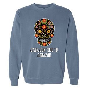 Caza Con Todu Tu Corazon Halloween Sugar Skull Garment-Dyed Sweatshirt