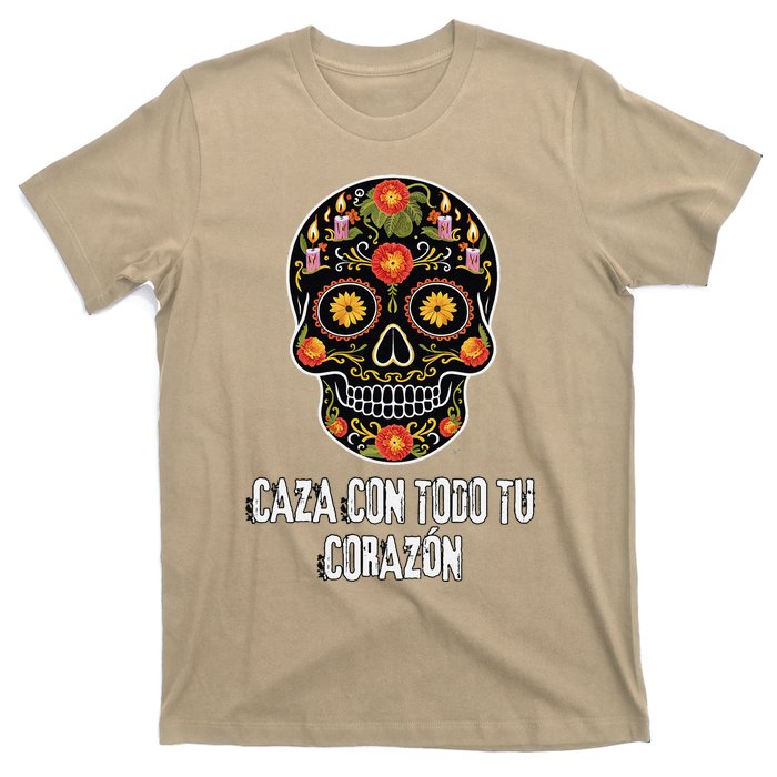 Caza Con Todu Tu Corazon Halloween Sugar Skull T-Shirt