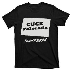 Cuck Colorado Trump 2024 T-Shirt