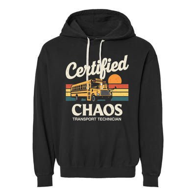 Certified Chaos Transport Technician School Bus Driver Garment-Dyed Fleece Hoodie