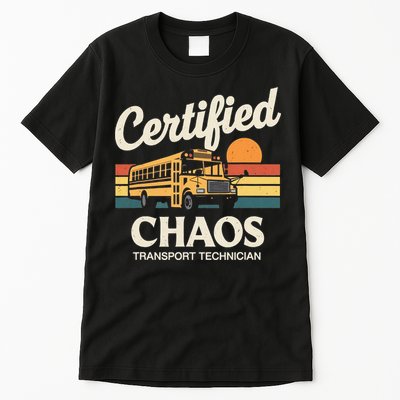 Certified Chaos Transport Technician School Bus Driver Tall T-Shirt